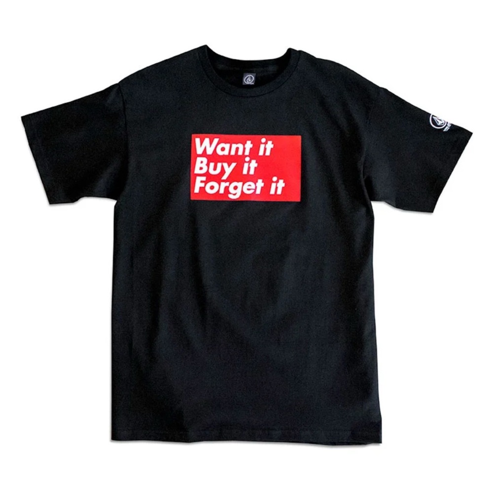Volcom X Barbara Kruger Graphic T-Shirt Want It Buy It Forget It